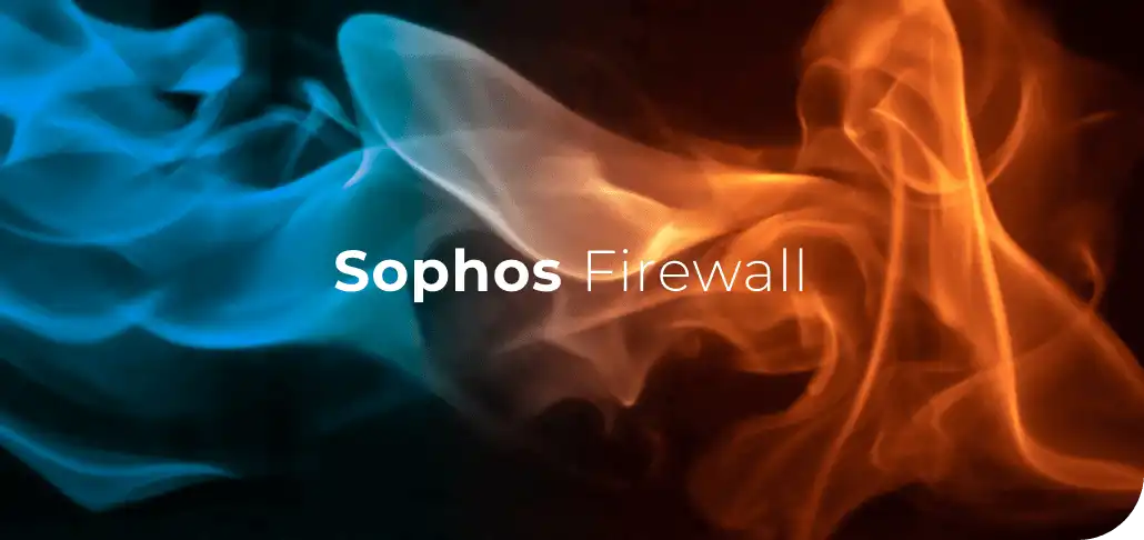 Sophos Firewall
